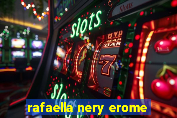 rafaella nery erome